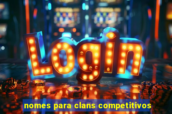 nomes para clans competitivos